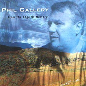 Phil Callery/From The Edge Of Memory